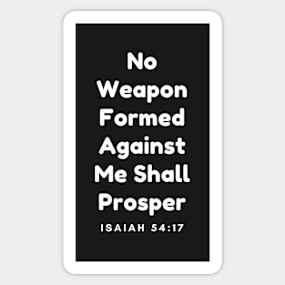 Inspirational Bible Verse Prophet Isaiah Ch 54 V 17 No Weapon Formed Against Me Shall Prosper Sticker